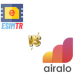 Karşılaştırma: EsimTR vs Airalo